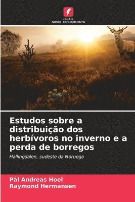 bokomslag Estudos sobre a distribuio dos herbvoros no inverno e a perda de borregos