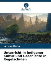 bokomslag Unterricht in indigener Kultur und Geschichte in Regelschulen