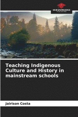 bokomslag Teaching Indigenous Culture and History in mainstream schools