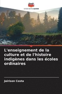 bokomslag L'enseignement de la culture et de l'histoire indignes dans les coles ordinaires