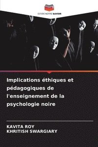 bokomslag Implications éthiques et pédagogiques de l'enseignement de la psychologie noire