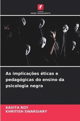 bokomslag As implicaes ticas e pedaggicas do ensino da psicologia negra