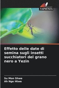 bokomslag Effetto delle date di semina sugli insetti succhiatori del grano nero a Yezin