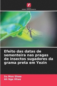 bokomslag Efeito das datas de sementeira nas pragas de insectos sugadores da grama preta em Yezin