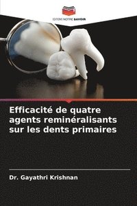 bokomslag Efficacit de quatre agents reminralisants sur les dents primaires