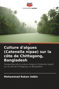 bokomslag Culture d'algues (Catenella nipae) sur la cte de Chittagong, Bangladesh