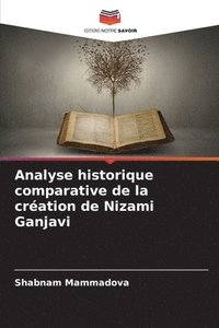 bokomslag Analyse historique comparative de la cration de Nizami Ganjavi