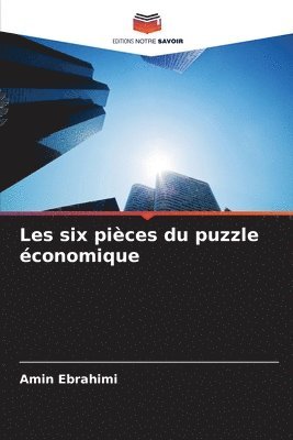 Les six pices du puzzle conomique 1