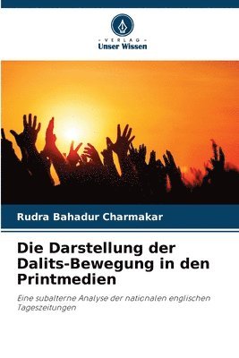 bokomslag Die Darstellung der Dalits-Bewegung in den Printmedien