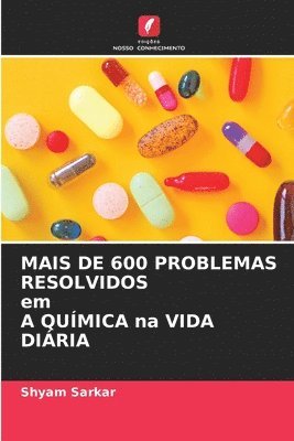 bokomslag MAIS DE 600 PROBLEMAS RESOLVIDOS em A QUMICA na VIDA DIRIA