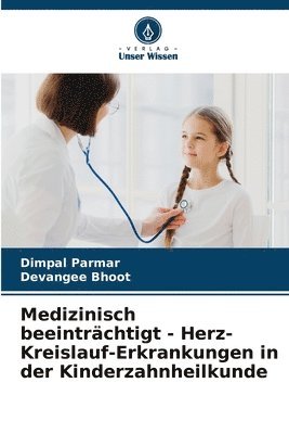 Medizinisch beeintrchtigt - Herz-Kreislauf-Erkrankungen in der Kinderzahnheilkunde 1