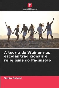 bokomslag A teoria de Weiner nas escolas tradicionais e religiosas do Paquisto