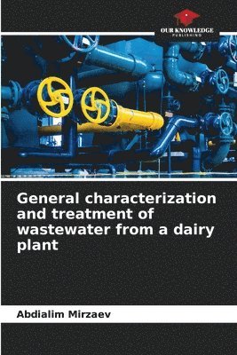 bokomslag General characterization and treatment of wastewater from a dairy plant