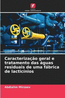 bokomslag Caracterizao geral e tratamento das guas residuais de uma fbrica de lacticnios