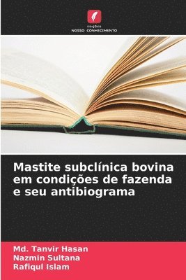 Mastite subclnica bovina em condies de fazenda e seu antibiograma 1