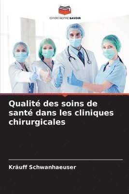 bokomslag Qualit des soins de sant dans les cliniques chirurgicales