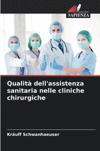 bokomslag Qualit dell'assistenza sanitaria nelle cliniche chirurgiche