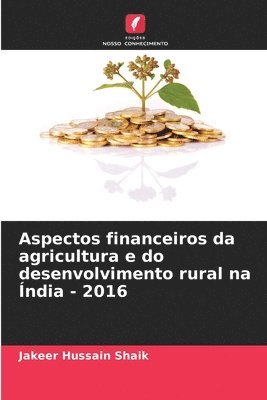 Aspectos financeiros da agricultura e do desenvolvimento rural na ndia - 2016 1