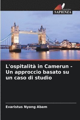 L'ospitalit in Camerun - Un approccio basato su un caso di studio 1