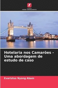 bokomslag Hotelaria nos Camares - Uma abordagem de estudo de caso