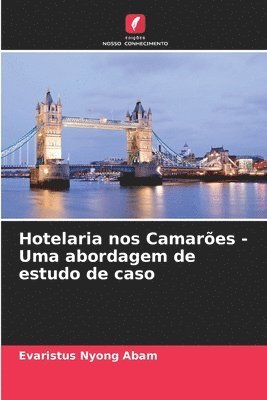 Hotelaria nos Camares - Uma abordagem de estudo de caso 1