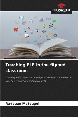 Teaching FLE in the flipped classroom 1