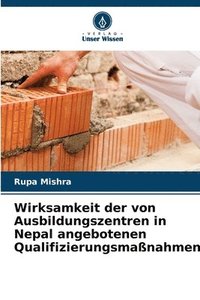 bokomslag Wirksamkeit der von Ausbildungszentren in Nepal angebotenen Qualifizierungsmanahmen