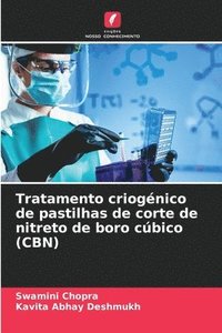 bokomslag Tratamento criognico de pastilhas de corte de nitreto de boro cbico (CBN)