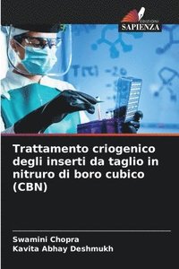 bokomslag Trattamento criogenico degli inserti da taglio in nitruro di boro cubico (CBN)