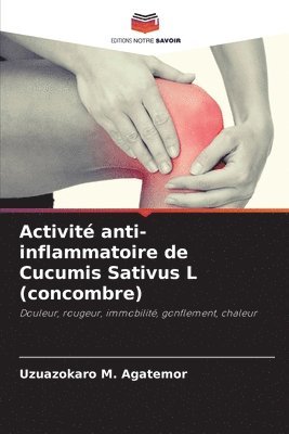 bokomslag Activit anti-inflammatoire de Cucumis Sativus L (concombre)