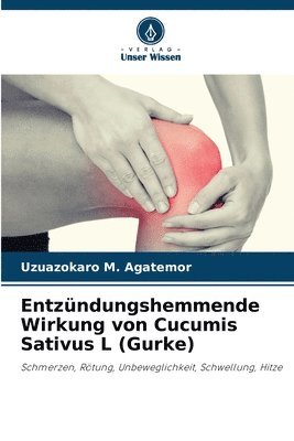 bokomslag Entzndungshemmende Wirkung von Cucumis Sativus L (Gurke)