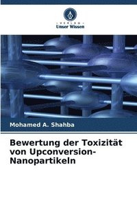 bokomslag Bewertung der Toxizität von Upconversion-Nanopartikeln