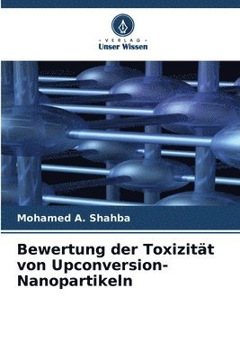 bokomslag Bewertung der Toxizitt von Upconversion-Nanopartikeln