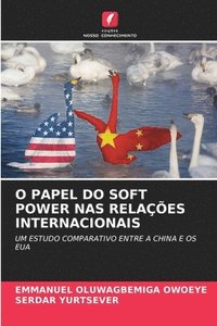 bokomslag O Papel Do Soft Power NAS Relaes Internacionais