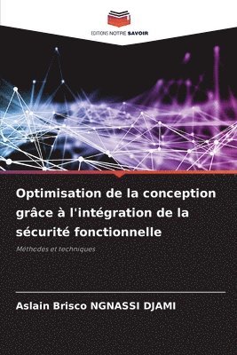 Optimisation de la conception grce  l'intgration de la scurit fonctionnelle 1