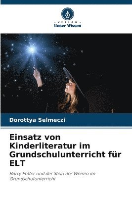 bokomslag Einsatz von Kinderliteratur im Grundschulunterricht fr ELT