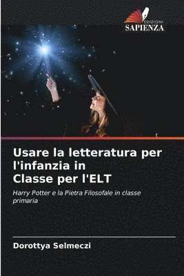 bokomslag Usare la letteratura per l'infanzia in Classe per l'ELT