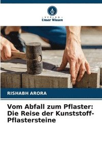bokomslag Vom Abfall zum Pflaster: Die Reise der Kunststoff-Pflastersteine