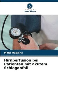 bokomslag Hirnperfusion bei Patienten mit akutem Schlaganfall