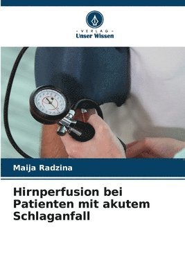 Hirnperfusion bei Patienten mit akutem Schlaganfall 1