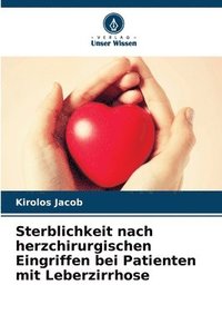 bokomslag Sterblichkeit nach herzchirurgischen Eingriffen bei Patienten mit Leberzirrhose