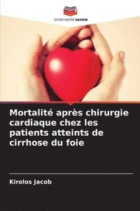 bokomslag Mortalit aprs chirurgie cardiaque chez les patients atteints de cirrhose du foie