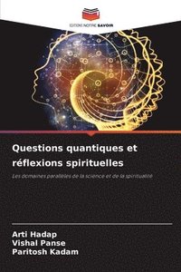 bokomslag Questions quantiques et réflexions spirituelles