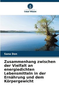 bokomslag Zusammenhang zwischen der Vielfalt an energiedichten Lebensmitteln in der Ernhrung und dem Krpergewicht