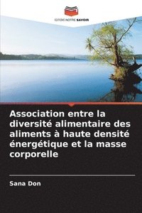 bokomslag Association entre la diversit alimentaire des aliments  haute densit nergtique et la masse corporelle