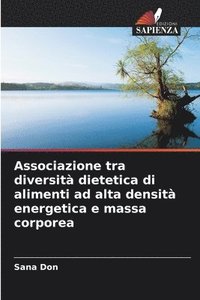 bokomslag Associazione tra diversit dietetica di alimenti ad alta densit energetica e massa corporea