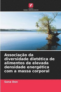 bokomslag Associao da diversidade diettica de alimentos de elevada densidade energtica com a massa corporal