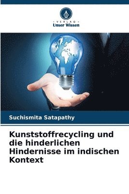 bokomslag Kunststoffrecycling und die hinderlichen Hindernisse im indischen Kontext