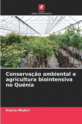 bokomslag Conservao ambiental e agricultura biointensiva no Qunia