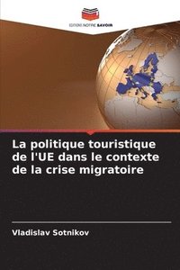 bokomslag La politique touristique de l'UE dans le contexte de la crise migratoire